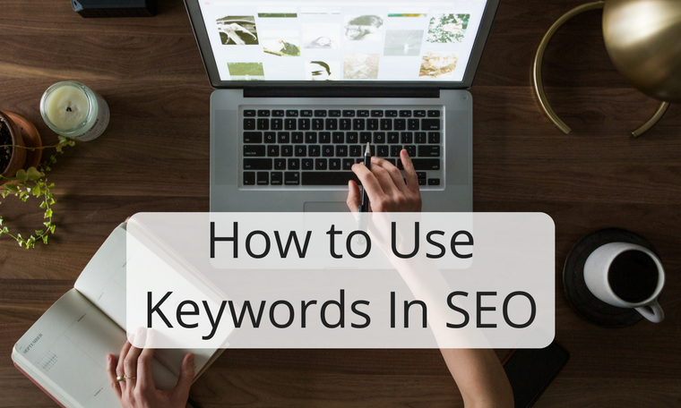 How to Use Keywords In SEO
